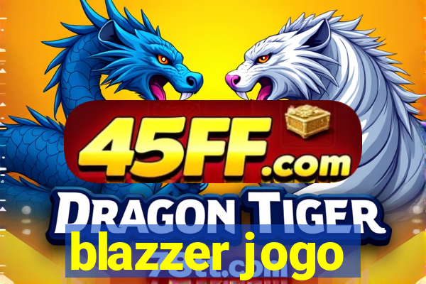 blazzer jogo